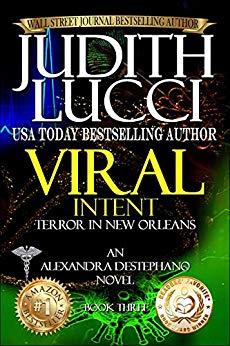 Viral Intent: Terror in New Orleans (Alexandra Destephano Book 3)