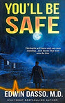 You'll be Safe: A Jack Bass, MD, Thriller (Jack Bass Black Cloud Chronicles Book 4)