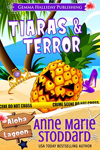 Tiaras & Terror: A Kaley Kalua Aloha Lagoon Mystery (Aloha Lagoon Mysteries Book 13)